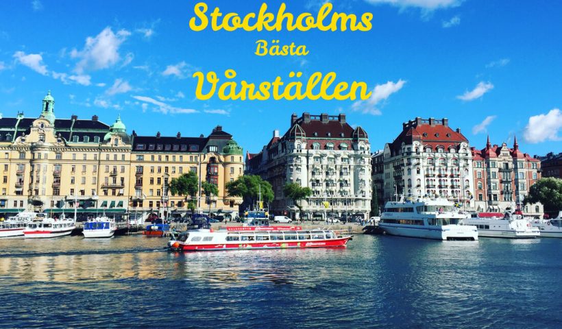Hamn i Stockholm med texten: Stockholms bästa vårställen