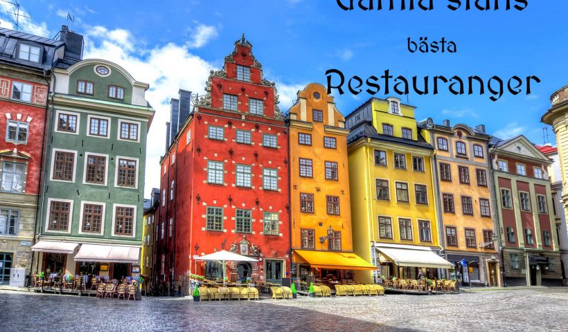 Byggnader i gamla stan Stockholm med texten: Gamla stans bästa Restauranger